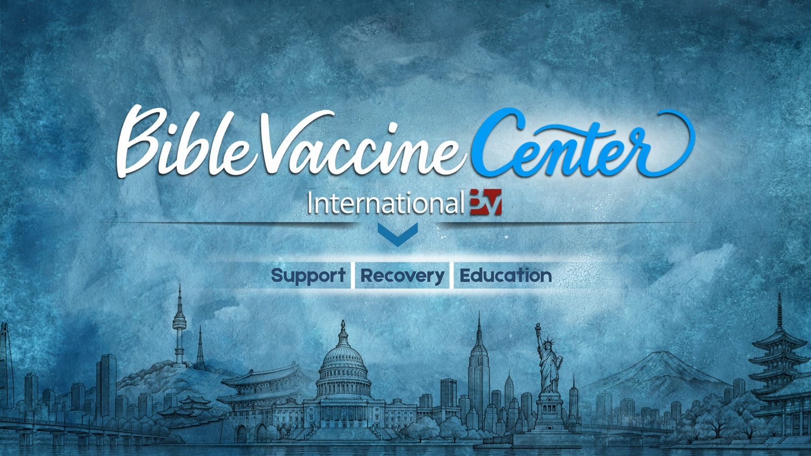 Bible Vaccine Center International: Support, Recovery, Education